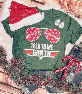 Talk to me Santa T-Shirt
